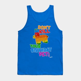 Save Your Birthday Pet Funny Pinata Slogan Tank Top